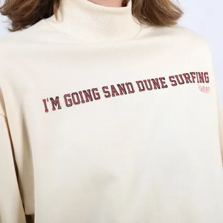 Sweat femme col cheminé I'M GOING SAND DUNE SURFING - KONTAKT